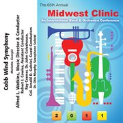 2011 Midwest Clinic : Cobb Wind Symphony cover image