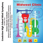 The 65th annual Midwest Clinic 2011. Creekview High School Wind Symphony cover image
