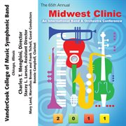 The 65th annual Midwest Clinic 2011. Vandercook College Of Music Symphonic Band cover image