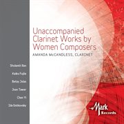 Unaccompanied Clarinet Works By Women Composers cover image