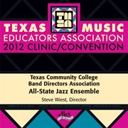 2012 Texas Music Educators Association (tmea) : Texas Community College Band Directors Association cover image