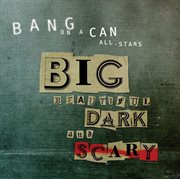 Big Beautiful Dark And Scary cover image