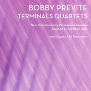 Bobby Previte : Terminals Quartets cover image