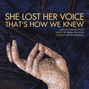 White : She Lost Her Voice That's How We Knew cover image