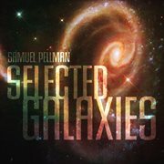 Samuel Pellman : Selected Galaxies cover image