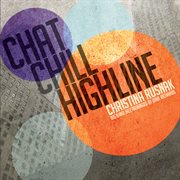 Christina Rusnak : Chat Chill Highline cover image