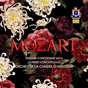Mozart : Sinfonia Concertante, K. 297b & Clarinet Concerto, K. 622 cover image