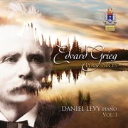 Grieg : Lyric Pieces, Vol. 1 cover image