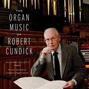 The Organ Music Of Robert Cundick cover image