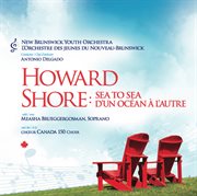 Howard Shore : Sea To Sea cover image