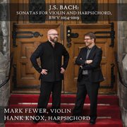 Bach : Violin Sonatas, Bwv 1014-1019 cover image
