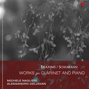 Brahms & Schumann : Works For Clarinet And Piano cover image