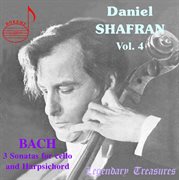 Daniel Shafran, Vol. 4 : Bach Sonatas & Other Works cover image