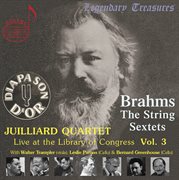 Juilliard Quartet, Vol. 3 : Live At Library Of Congress – Brahms Sextets cover image