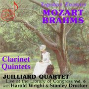 Juilliard Quartet, Vol. 6 : Live At Library Of Congress – Clarinet Quintets cover image