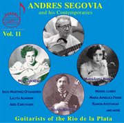 Segovia & Contemporaries, Vol. 11 : Rio De La Plata Guitarists cover image