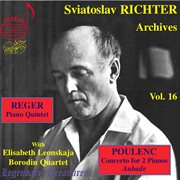Richter Archives, Vol. 16 : Poulenc & Reger cover image