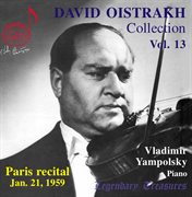 Oistrakh Collection, Vol. 13 : Paris Recital, 1959 (live) cover image
