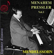 Menahem Pressler, Vol. 1 : Mendelssohn cover image