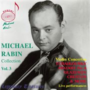 Michael Rabin, Vol. 3 : Mozart & Tchaikovsky Concertos (live) cover image