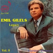 Emil Gilels Legacy, Vol. 8 : Studio & Live Recordings (1950-1963) cover image
