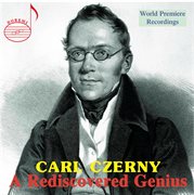 Carl Czerny : A Rediscovered Genius (live) cover image