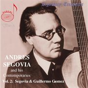 Segovia & Contemporaries, Vol. 2 : Guillermo Gómez cover image