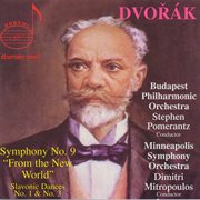 Dvořák : Symphony No. 9 "From The New World" & Slavonic Dances Nos. 1 & 3 cover image