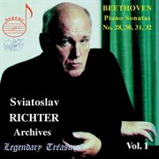 Richter Archives, Vol. 1 : Beethoven Late Piano Sonatas (live) cover image