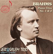 Brahms : Piano Trio Nos. 1 & 2 cover image
