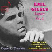 Emil Gilels Legacy, Vol. 1 : Beethoven & Bach cover image