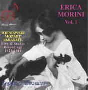 Erica Morini, Vol. 1 : Wieniawski, Mozart & Sarasate cover image
