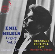 Emil Gilels Legacy, Vol. 3 : 1975 Helsinki Recital (live) cover image