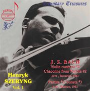 Henryk Szeryng, Vol. 1 : Bach (live) cover image