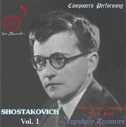 Shostakovich Performs, Vol. 1 : Piano Quintet, Trio & Solos cover image