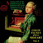 Colin Tilney plays Mozart. Vol. 4 cover image