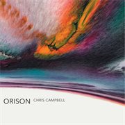 Chris Campbell : Orison cover image