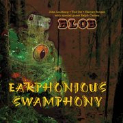 Blob : Earphonious Swamphony cover image