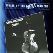 Hultgren, Craig : Music Of The Next Moment cover image