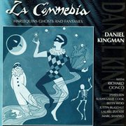Kingman, D. : La Commedia (harlequins, Ghosts And Fantasies) cover image