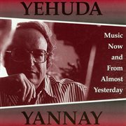 Yannay : Music Now And From Almost Yesterday cover image