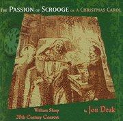 Deak, J. : The Passion Of Scrooge Or A Christmas Carol cover image
