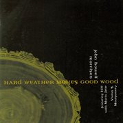 Morrison, John Howell : Hard Weather Makes Good Wood cover image