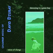Dzubay, D. : Dancesing In A Green Bay cover image