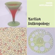 Applebaum, M. : Martian Anthropology cover image