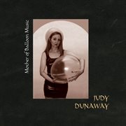 Dunaway, Judy : Mother Of Balloon Music cover image