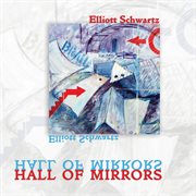 Schwartz, E. : Hall Of Mirrors cover image