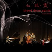 Blood Drum Spirit : Live In China cover image