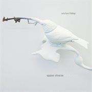 Fiday, M. : Same Rivers Different cover image