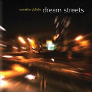 Dufallo, C. : Dream Streets cover image